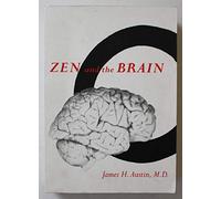 Zen and the Brain: Toward an Understanding of Meditation and Consciousness
