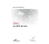 Jean-Paul Beaudouin – Zen, au-delà du moi – Essai – Broché