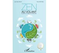 Zen au volant: Guide du mieux conduire