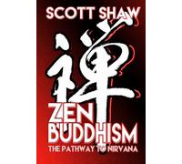 Zen Buddhism: The Pathway To Nirvana