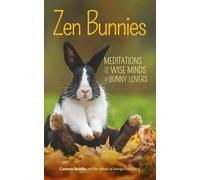 Zen Bunnies: Meditations for the Wise Minds of Bunny Lovers
