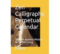 Zen Calligraphy Perpetual Calendar: Timeless Japanese Wisdom for Mindful Living
