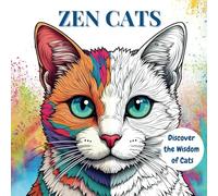 Zen Cats: Coloring for Calm and Mindfulness: Intricate Adult Coloring Pages Inspired by the Wisdom of Cats