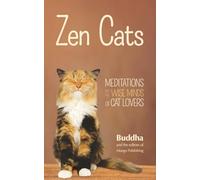Zen Cats: Meditations for the Wise Minds of Cat Lovers