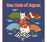 Zen Cats of Japan: Classic Japanese Art Coloring Book for Adults