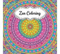 Zen Coloring: A Relaxing Mosaic Journey Through Nature and Mandalas: Beautiful Stress-Relieving Coloring Pages for Mindful Adults