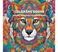 Zen Creatures: A Mindful Coloring Book of Mandala Animals: Find calm in every stroke with over 50 beautifully detailed animal mandalas