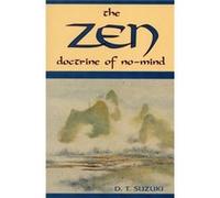 ZEN Doctrine of No Mind Daisetz Teitaro Suzuki (Auteur)