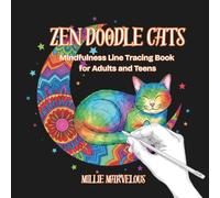 Zen Doodle Cats Monochrome Ink Tracing: Mindfulness Reverse Coloring Book for Adults and Teens | 50 Unique Psychedelic Kitty Illustrations for Stress ... Mandala Animal Patterns to Calm Your Mind