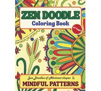 Zen Doodle Coloring Book: Zen Doodles of Abstract Shapes & Mindful Patterns| 8.5 x 11 inches, 67 Pages| 31 Unique Hand Drawn Illustrations| Gift for ... for Stress Relief, Mindfulness and Calming