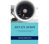 ZEN EN AVION: Les conseils pratiques d’une hôtesse de l’air pour ne plus avoir peur en avion
