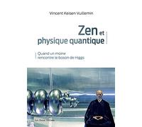 Zen et physique quantique - Quand un moine rencontre le boson de Higgs