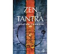 Zen et Tantra - Chogyam Chogyam Trungpa - Seuil - broché - Essai