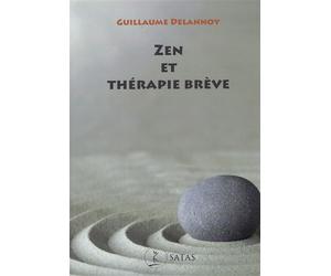 Zen et thérapie brève - Guillaume Delannoy - Satas - broché - Essai