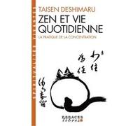 Zen et vie quotidienne (Espaces Libres - Spiritualités Vivantes) Taisen Deshimaru (Auteur)