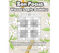 Zen Focus Visual Logic Sudoku: 320 Windoku (Hyper Sudoku) Puzzles with Zen Style Nature Coloring Backgrounds
