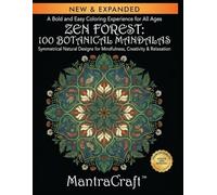 Zen Forest 100 Botanical Mandalas Coloring Book for Adults: Nature Inspired Designs for Relaxation and Mindful Creativity: 100 Intricate Mandalas ... Patterns, and Stress Relief Coloring