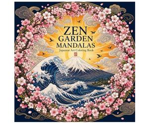 ZEN GARDEN MANDALAS: Japanese Art Coloring Book: Fuji, Sakura & Waves - Mindful Coloring for Stress Relief