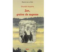 Zen, graine de sagesse