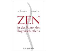 Zen in der Kunst des Bogenschießens