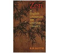 Zen In English Literature And Oriental Classics