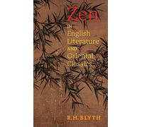Zen in English Literature and Oriental Classics