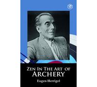 Zen In The Art Of Archery