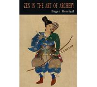 Zen In The Art Of Archery