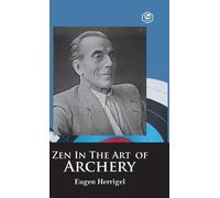 Zen In The Art Of Archery