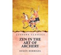 Zen In The Art Of Archery Paperback Book By Eugen Herrigel
