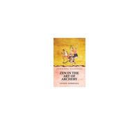 Zen In The Art Of Archery Paperback Book By Eugen Herrigel