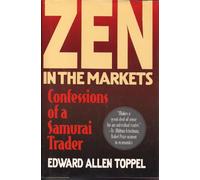 Zen in the Markets: Confessions of a Samurai Trader