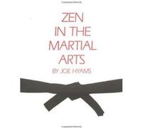 Zen in the Martial Arts Joe Hyams (Auteur)