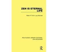 Zen is Eternal Life – Routledge