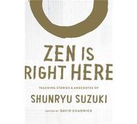 Zen Is Right Here by Shunryu Suzuki Shunryu Suzuki (Auteur)