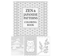 Zen & Japanese Patterns Coloring Book: Japanese Patterns and Zen Coloring Book for Adults: Mindfulness, Stress Relief, Relaxation
