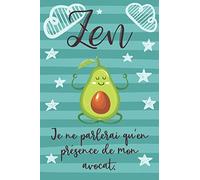 Zen je ne parlerai qu'en présence de mon avocat: Cahier de Yoga ou de Sport Rigolo ligné de 120 pages pour noter vos entrainements, Avec citations ... tete de page pour rester motivé au quotidien.