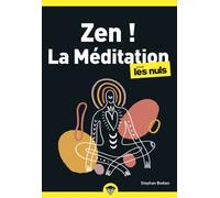 Zen ! La méditation pour les Nuls – Prendre confiance en soi, réduire le stress