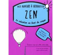 Zen - La Relaxation Au Bout Du Crayon