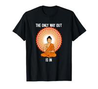 Zen La Seule Issue est dans la méditation de Bouddha T-Shirt