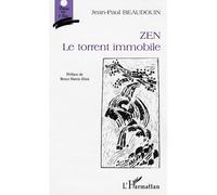 Zen. Le torrent immobile - Jean-Paul Beaudouin - L'harmattan - broché - Essai