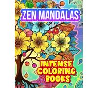 Zen Mandalas: A Mindful Coloring Journey for Adults: 50 Intricate Mandala Designs with Nature Elements for Deep Relaxation & Stress Relief