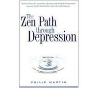 Zen Path Through Depression, The
