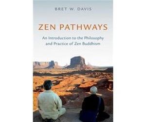 Zen Pathways - Davis Bret W. Professor of Philosophy Professor of Philosophy Loyola University - Oxford University Press Inc - Livre en Anglais - Paperbac Davis Bret W. Professor of Philosophy Profess