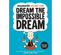 Zen Pencils-Volume Two: Dream the Impossible Dream (Volume 2)