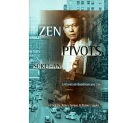Zen Pivots: Lectures On Buddhism And Zen