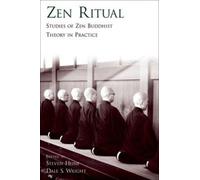 Zen Ritual: Studies of Zen Buddhist Theory in Practice by Steven Heine NEUF