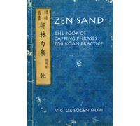 Zen Sand: The Book of Capping Phrases for Koan Practice
