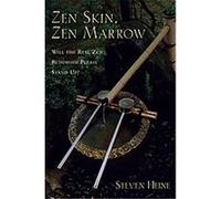 Zen Skin, Zen Marrow Steven Heine (Auteur)