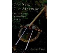 Zen Skin, Zen Marrow: Will the Real Zen Buddhism Please Stand Up? [Hardback]